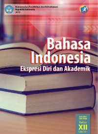 Image of (Semester-1) Bahasa Indonesia Ekspresi Diri dan Akademik untuk SMA/MA Kelas XII
