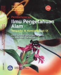 Image of Pembelajaran ILMU PENGETAHUAN ALAM Untuk SMP dan MTs Terpadu dan Kontekstual IX