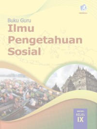 Image of Buku Guru Ilmu Pengetahuan Sosial SMP/MTs Kelas IX
