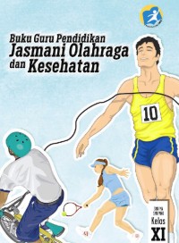 Image of Buku Guru Buku Guru Pendidikan Jasmani, Olahraga, dan Kesehatan Untuk SMA/MA/SMK Kelas XI