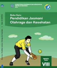 Image of Buku Guru Pendidikan Jasmani, Olahraga, dan Kesehatan Untuk SMP/MTs Kelas VIII