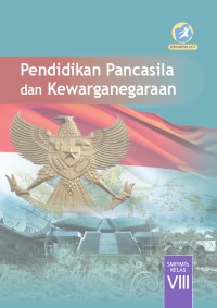 Image of Pendidikan Pancasila dan Kewarganegaraan Untuk SMP/MTs Kelas VIII