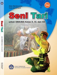 Image of Seni Tari untuk SMA/MA Kelas X, XI, dan XII