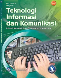 Image of Teknologi Informasi dan Komunikasi untuk SMA/MA Kelas X