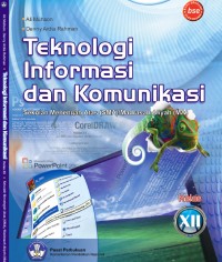 Image of Teknologi Informasi dan Komunikasi untuk SMA/MA Kelas XII