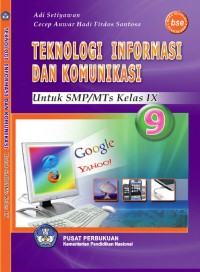 Image of Teknologi Informasi dan Komunikasi 9 SMP/MTs Untuk Kelas IX