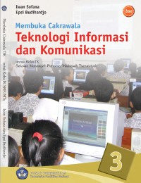 Image of Teknologi Informasi dan Komunikasi 3 SMP/MTs Untuk Kelas IX