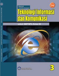 Image of Teknologi Informasi dan Komunikasi 3 SMP/MTs Untuk Kelas IX